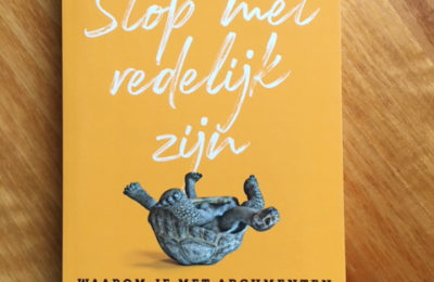 Stop met redelijk zijn